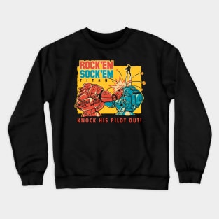 Rock'em Sock'em Titans Crewneck Sweatshirt